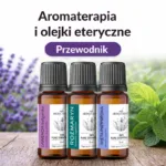 Aromaterapia i olejki eteryczne – lawenda, rozmaryn i mięta pieprzowa w butelkach Aromatherapy Oils