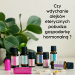 olejki eteryczne a gospodarka hormonalna