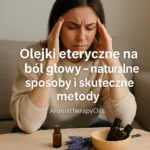 olejki na bol glowy