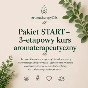 3 etapowy kurs aromaterapeutyczny - Pakiet Start