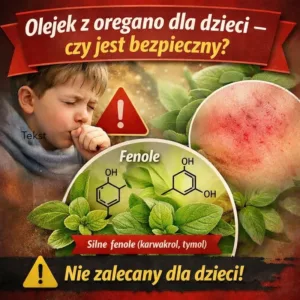 czy olejek z oregano dla dzieci jest bezpieczny