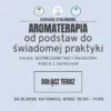 Szkolenie stacjonarne z aromaterapii „Od podstaw do świadomej praktyki” w Katowicach – 24 października 2026